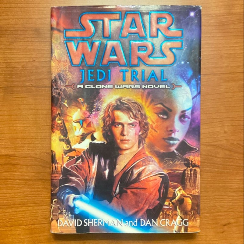 Star Wars Jedi Trial: A Clone Wars Novel (First Edition First Printing)