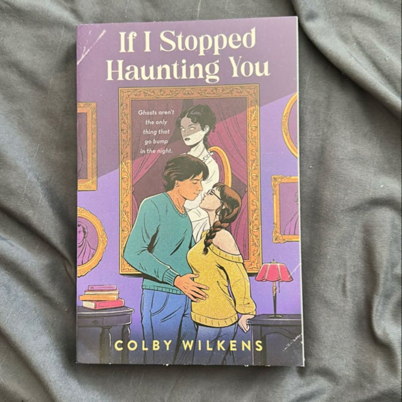 If I Stopped Haunting You