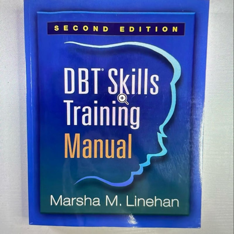 DBT Skills Training Manual, Second Edition