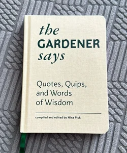 The Gardener Says