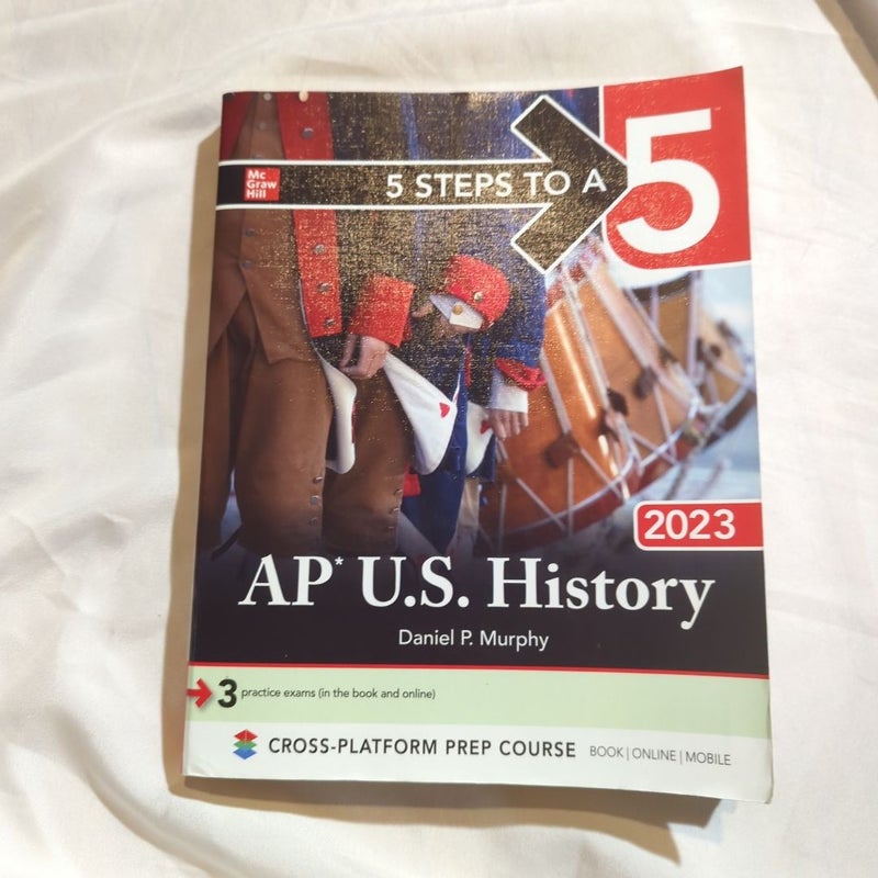 5 Steps to a 5: AP U. S. History 2023