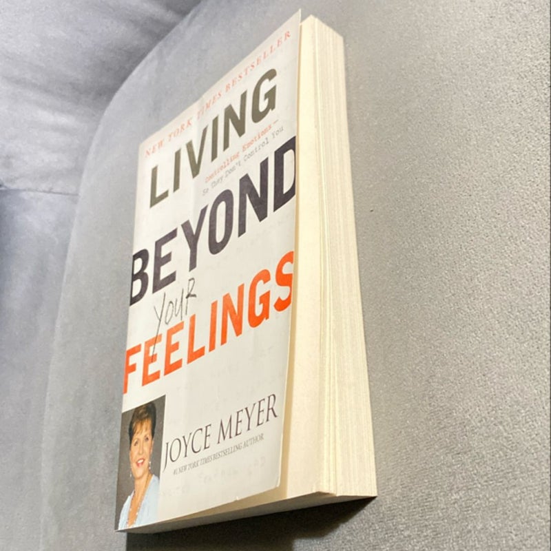 Living Beyond Your Feelings