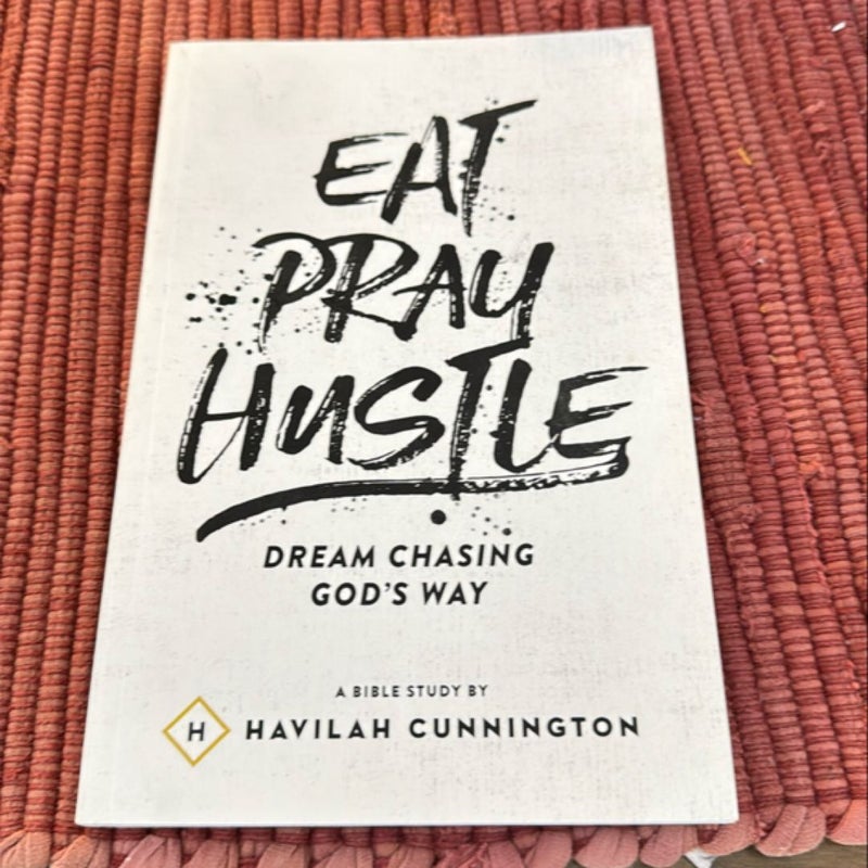 Eat. Pray. Hustle