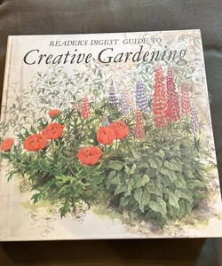 Reader's Digest Guide to Creative Gardening