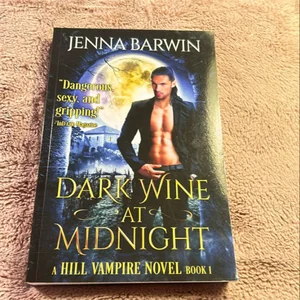 Dark Wine at Midnight (a Hill Vampire Novel Book 1)