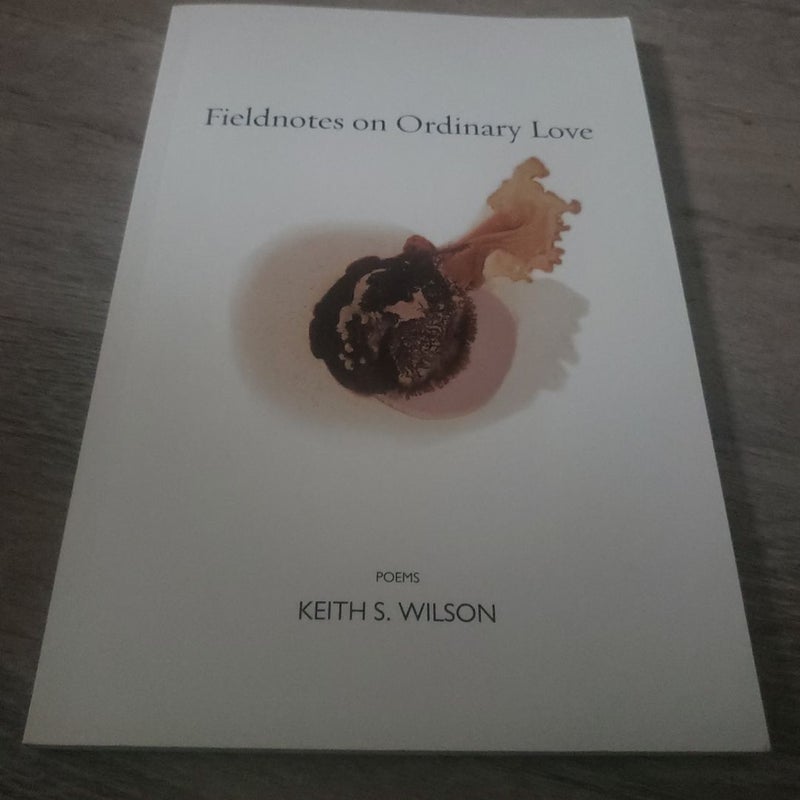 Field Notes on Ordinary Love