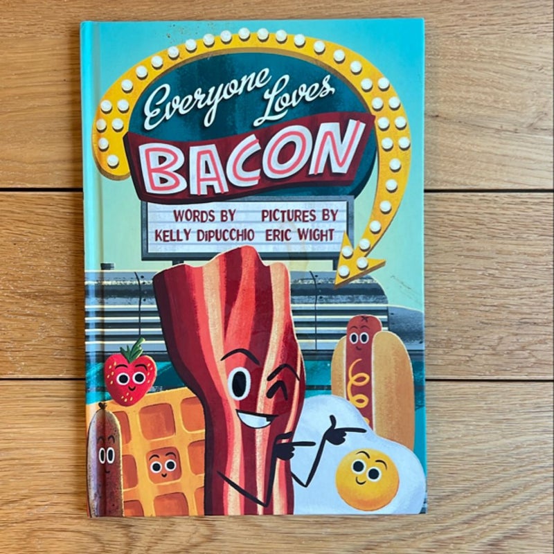 Everyone Loves Bacon