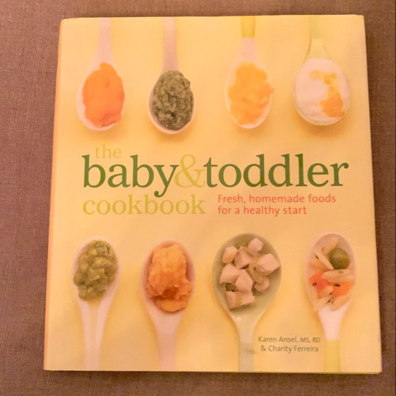 THE BABY & TODDLER  COOKBOOK- Hardcover!