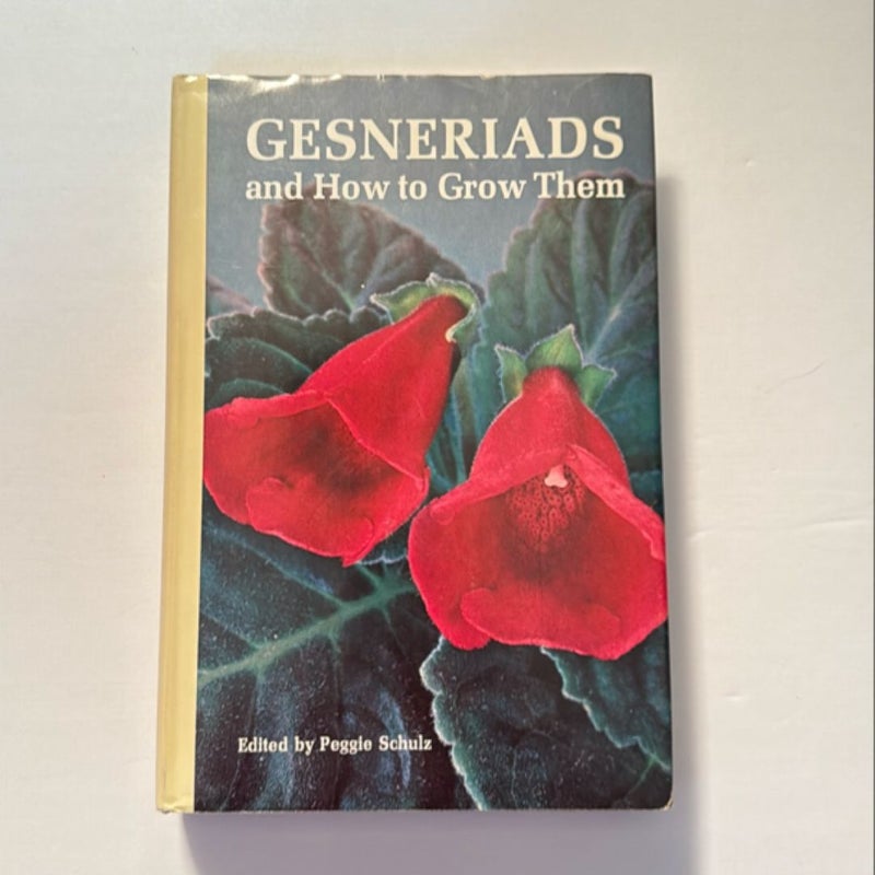 Gesneriads and How to Grow Them