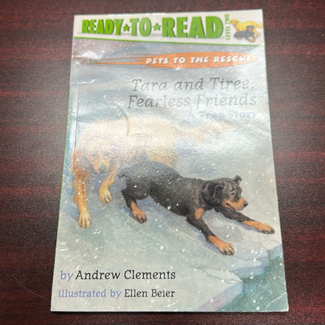 Tara and Tiree, Fearless Friends