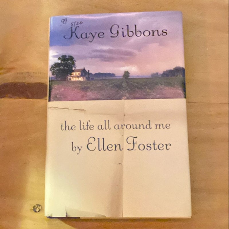 The Life All Around Me by Ellen Foster