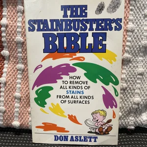 The Stainbuster's Bible