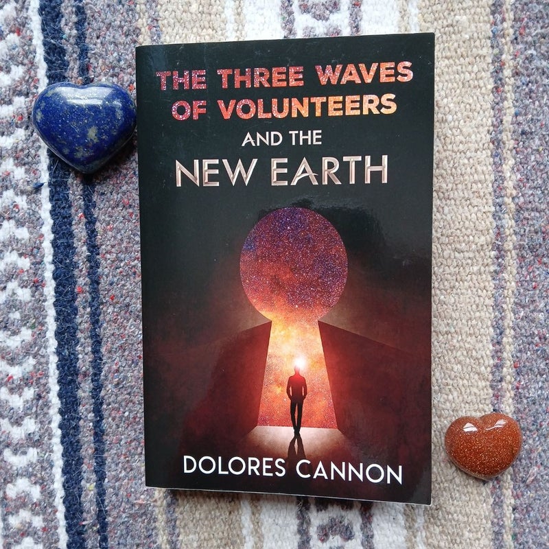 The Three Waves of Volunteers and the New Earth