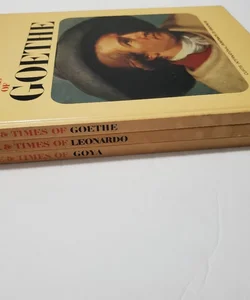 The Life  and Times of  Leonardo, Goya, Goethe