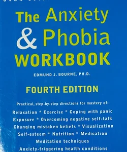 The Anxiety & Phobia Workbook 