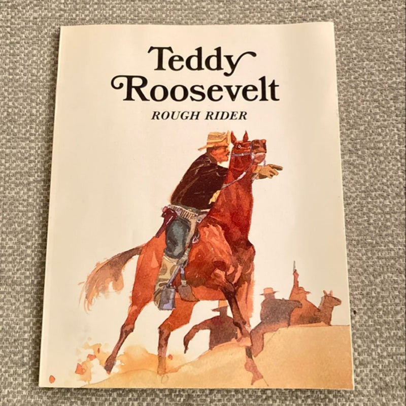 Teddy Roosevelt, Rough Rider