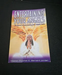 Entertaining Your Angels