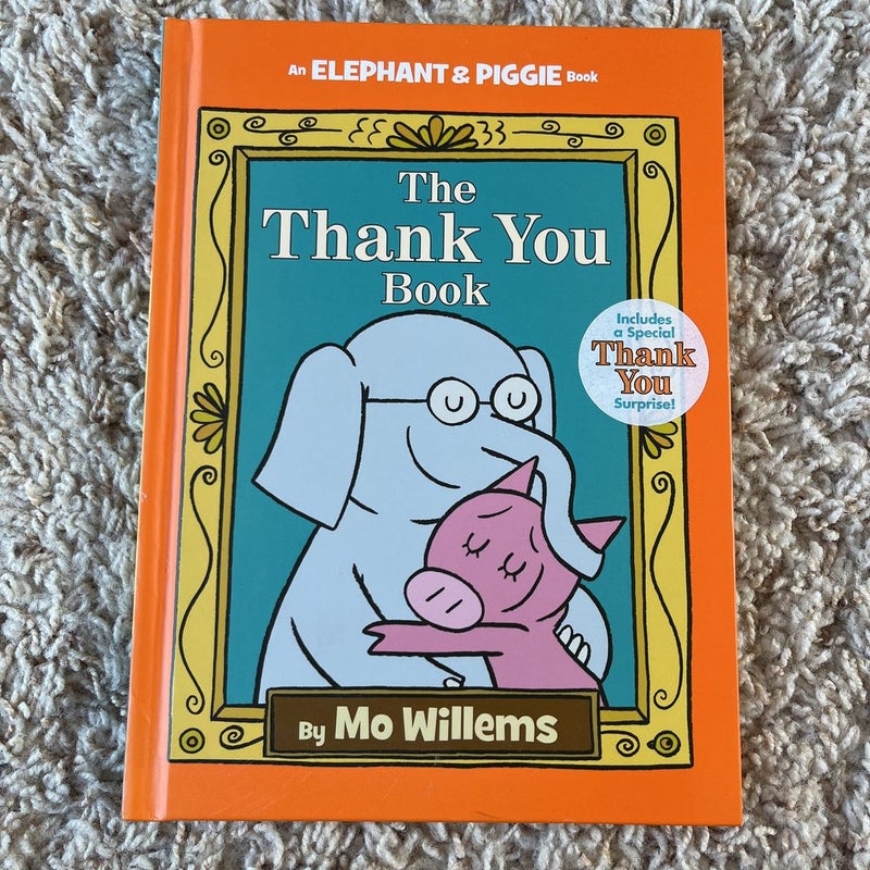 The Thank You Book (an Elephant and Piggie Book)