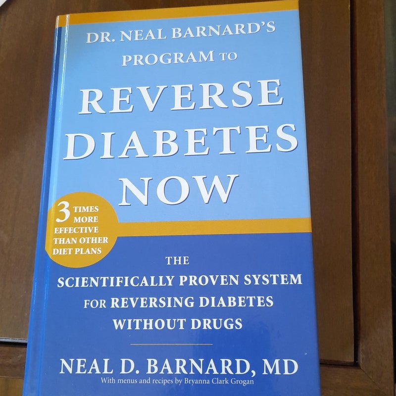 Dr. Neal Barnard's Program to Reverse Diabetes Now