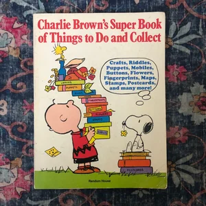 Charlie Brown's Super Book of Things to Do and Collect