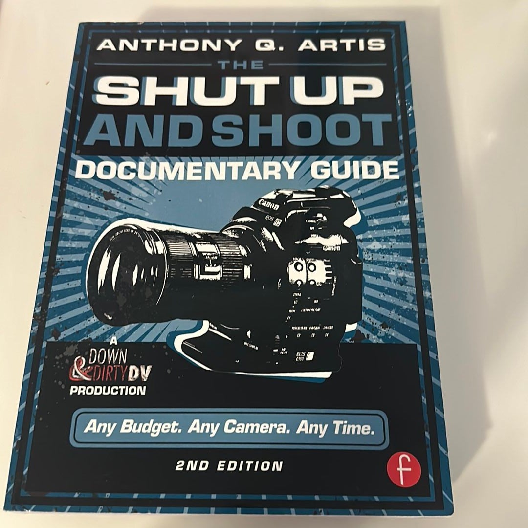 The Shut up and Shoot Documentary Guide