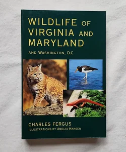Wildlife of Virginia and Maryland and Washington, D. C.