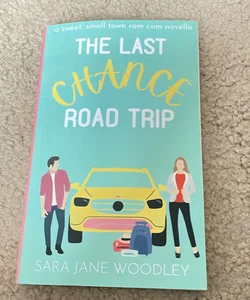 The Last Chance Road Trip