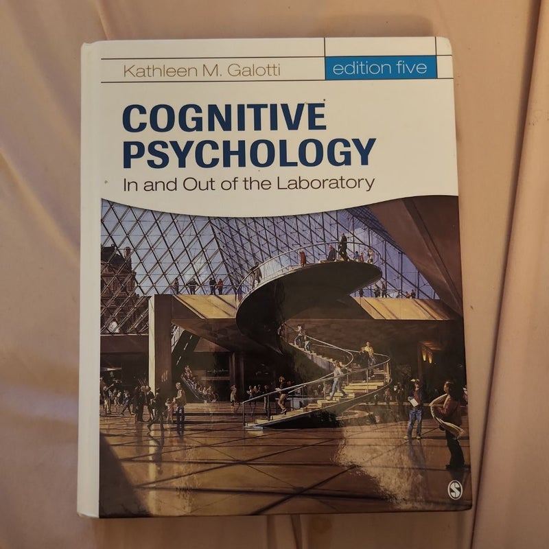 Cognitive Psychology in and Out of the Laboratory