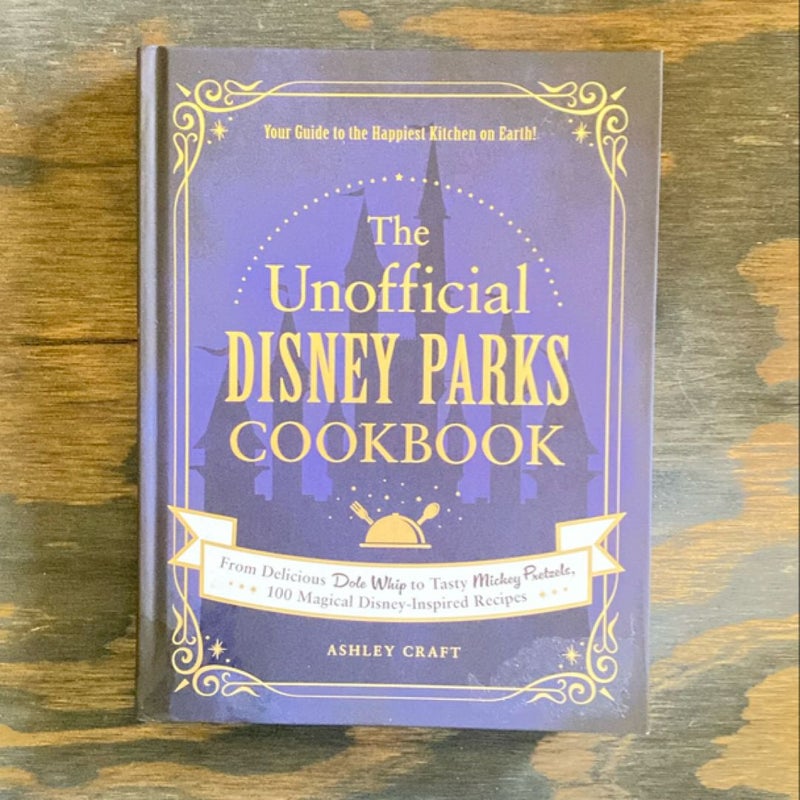 The Unofficial Disney Parks Cookbook