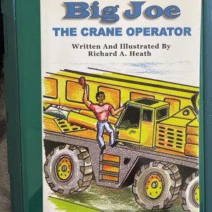 Big Joe the Crane Operator