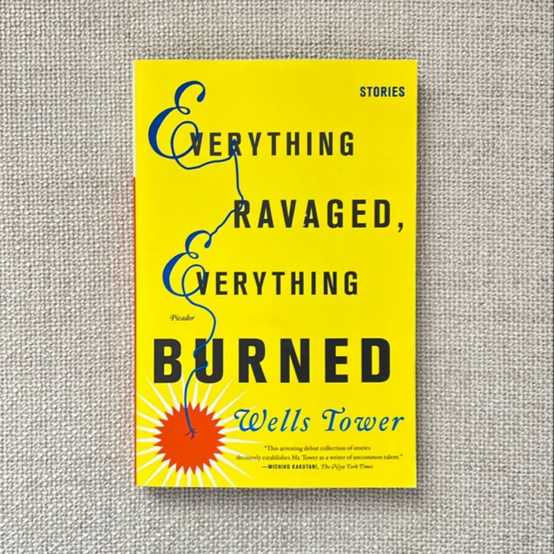 Everything Ravaged, Everything Burned: Stories