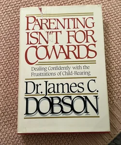Parenting Isn’t For Cowards