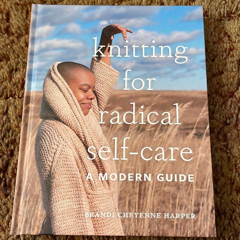 Knitting for Radical Self-Care