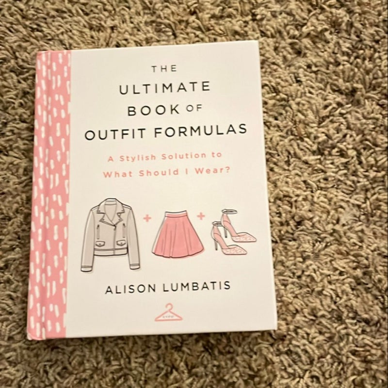 The Ultimate Book of Outfit Formulas