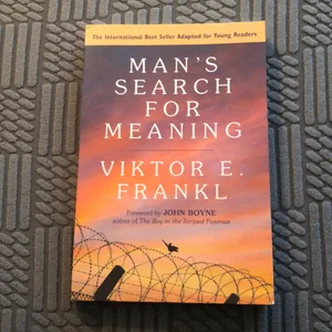 Man's Search for Meaning: Young Adult Edition