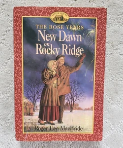 New Dawn on Rocky Ridge (Little House: The Rose Years book 6)