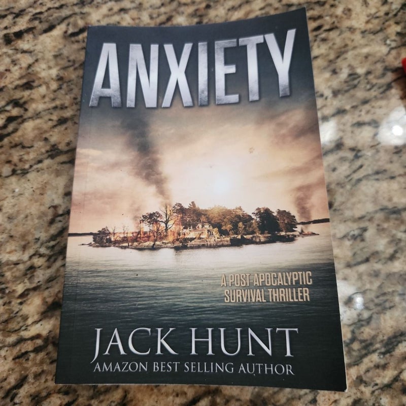 Anxiety - a Post-Apocalyptic Survival Thriller