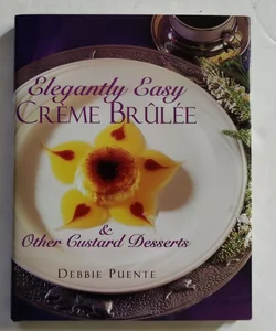 Elegantly Easy Creme Brulee