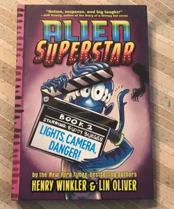 Lights, Camera, Danger! (Alien Superstar #2)