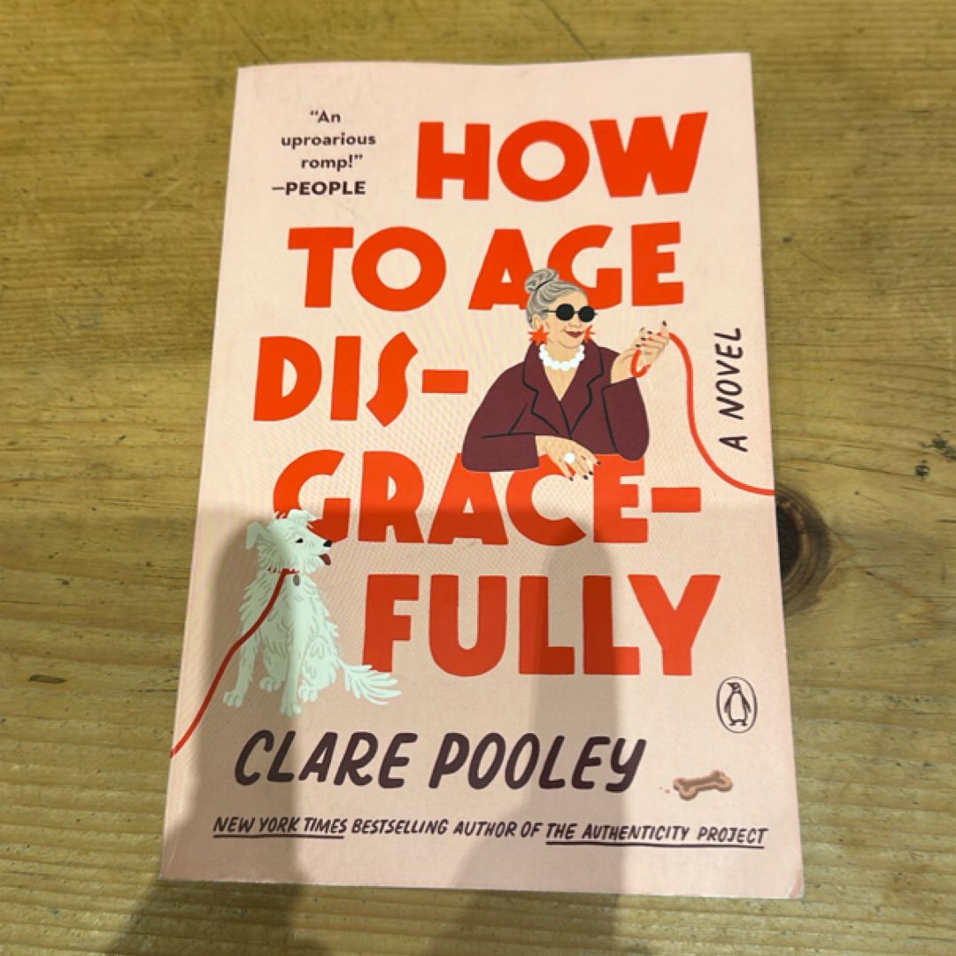 How to Age Disgracefully