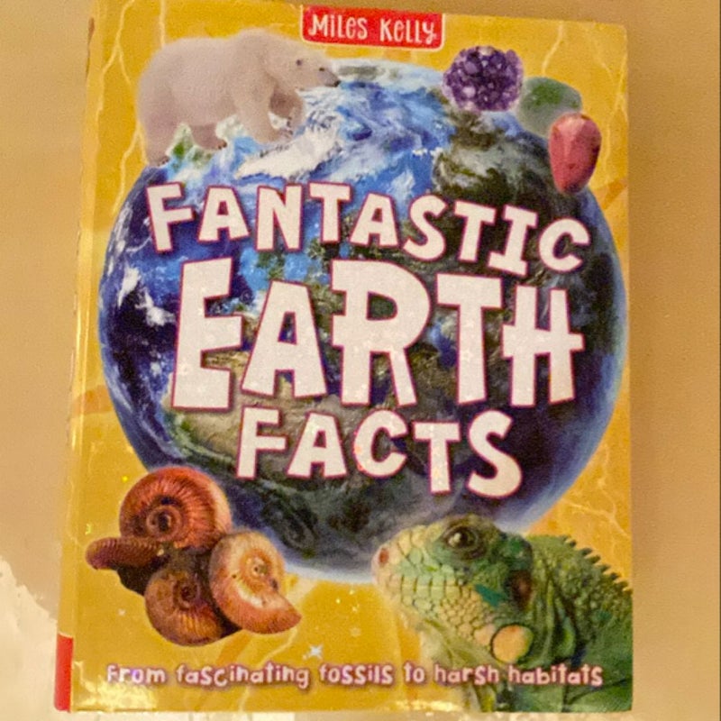 Fantastic Earth Facts - 384 Pages