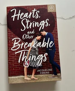 Hearts, Strings, and Other Breakable Things