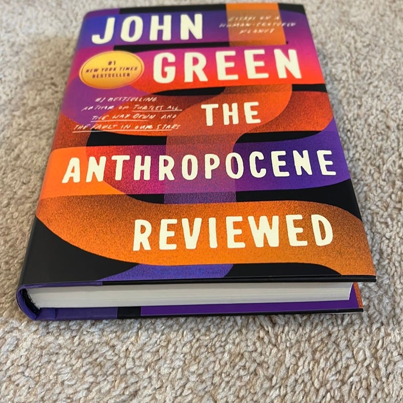 The Anthropocene Reviewed by John Green, Hardcover | Pangobooks