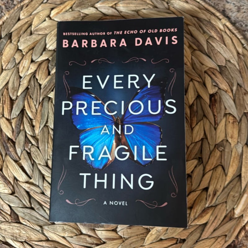 Every Precious and Fragile Thing