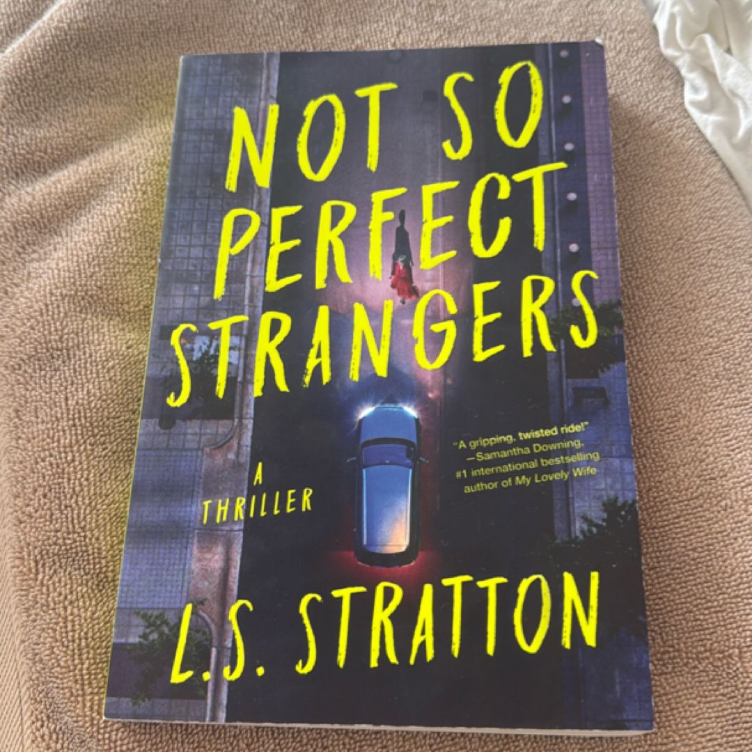Not So Perfect Strangers