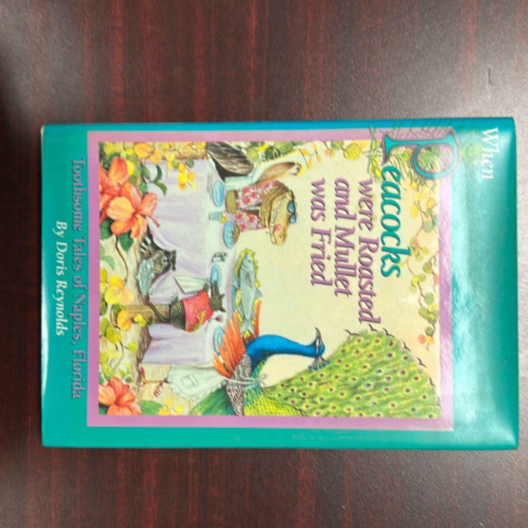 When Peacocks Were Roasted