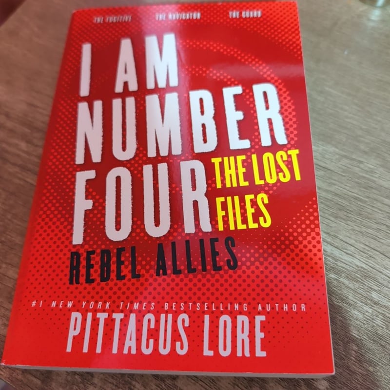 I Am Number Four: the Lost Files: Rebel Allies