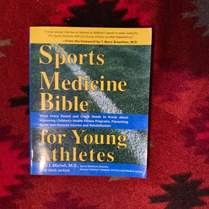 The Sports Medicine Bible for Young Athletes