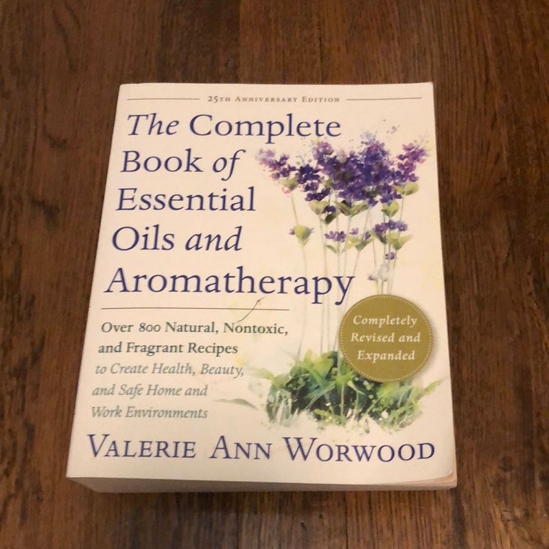 The Complete Book of Essential Oils and Aromatherapy