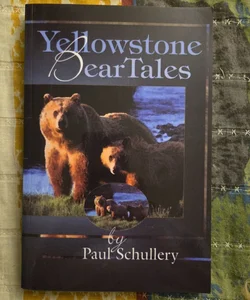 Yellowstone Bear Tales 